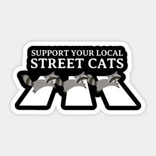 Support Your Local Street Cats Sticker